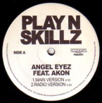 PLAY N SKILLZ / ANGEL EYEZ