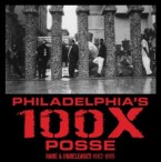 100X / RARE & UNRELEASED 1992-1995 - PHILADELPHIA'S 100X POSSE MIXED BY NICKY BUTTERS