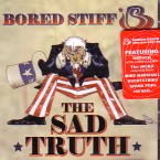 BORED STIFF / SAD TRUTH