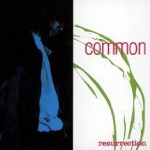 COMMON (COMMON SENSE) / コモン (コモン・センス) / RESURRECTION "CD"