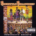 FREESTYLE FELLOWSHIP / フリースタイル・フェローシップ / INNERCITY GRIOTS (CD)