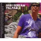 HAB I SCREAM / PALPABLE