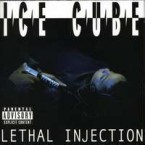 ICE CUBE / アイス・キューブ / Lethal Injection