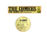 TRU COMERS / REMIX EP