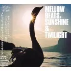 V.A.(MELLOW BEATS....)  ...SUBURBIA PRESENTS / MELLOW BEATS, SUNSHINE & TWILIGHT