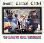 SOUTH CENTRAL CARTEL / サウス・セントラル・カーテル / N Gatz We Truss