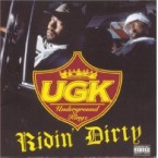 UGK / Ridin' Dirty