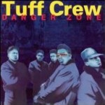 TUFF CREW / タフ・クルー / DANGER ZONE