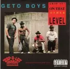 GETO BOYS / Grip It On That Other Level