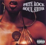 PETE ROCK / ピート・ロック / SOUL SURVIVOR