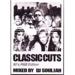 DJ SOULJAH / CLASSIC CUTS - 90'S R&B EDITION