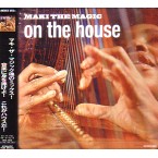 MAKI THE MAGIC / マキ・ザ・マジック / ON THE HOUSE