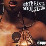 PETE ROCK / ピート・ロック / SOUL SURVIVOR
