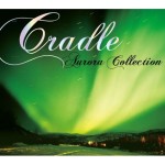 CRADLE (CRADLE ORCHESTRA) / クレイドル / AURORA COLLECTION