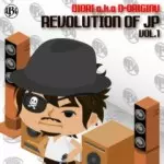 DIORI a.k.a. D-Originu / REVOLUTION OF JP VOL.1