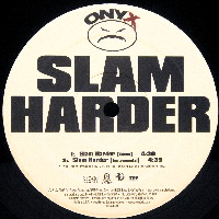 ONYX / SLAM HARDER