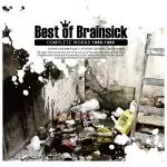 BRAINSICK / BEST OF BRAINSICK