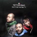 TETTORYBAD (Simbad , Masaya Fantasista , grooveman Spot) / テットリ・ブラック / DON'T PUSH ME