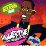HAMMERTIME PAST PRESENT & FUTURE/MICK BOOGIE/ミックブギー｜HIPHOP