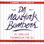 DJ SOULJAH / PRIMECUTS 5 YEAR ANNIVERSARY - DA NEWYORK BOMBERS -