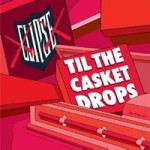 CLIPSE / クリプス / TIL THE CASKET DROPS