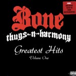 BONE THUGS-N-HARMONY / ボーン・サグスン・ハーモニー / GREATEST HITS VOL.1