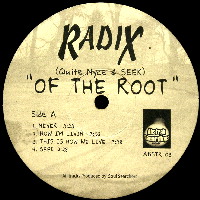RADIX / OF THE ROOT