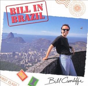 BILL CUNLIFFE / ビル・カンリフ / Bill in Brazil 