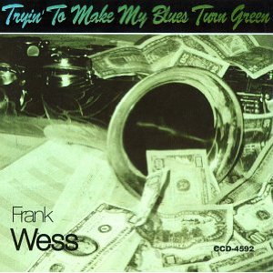 FRANK WESS / フランク・ウェス / Trying to Make My Blues Turn Green
