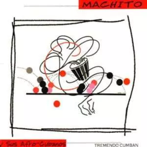 MACHITO / マチート / TREMENDO CUBAN - MACHITO SUS AFRO CUBANOS
