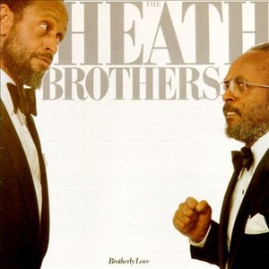 HEATH BROTHERS / ヒース・ブラザーズ / Brotherly Love