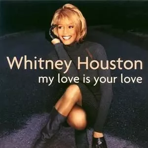 MY LOVE IS YOUR LOVE - US ORIGINAL PRESS -/WHITNEY HOUSTON