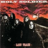HOLY SOLDIER / ホーリー・ソルジャー / LAST TRAIN