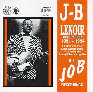 J.B. LENOIR / J・B・ルノアー / HIS SOB RECORDINGS 1951-1954