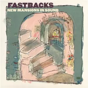 FASTBACKS / ファストバックス / NEW MANSIONS IN SOUND (LP+7")