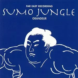 SOICHI TERADA / 寺田創一 / SUMO JUNGLE GRANDEUR