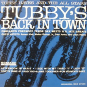 TUBBY HAYES / タビー・ヘイズ / Tubby's Back in Town