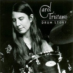 CAROL TRISTANO / Drum Story 