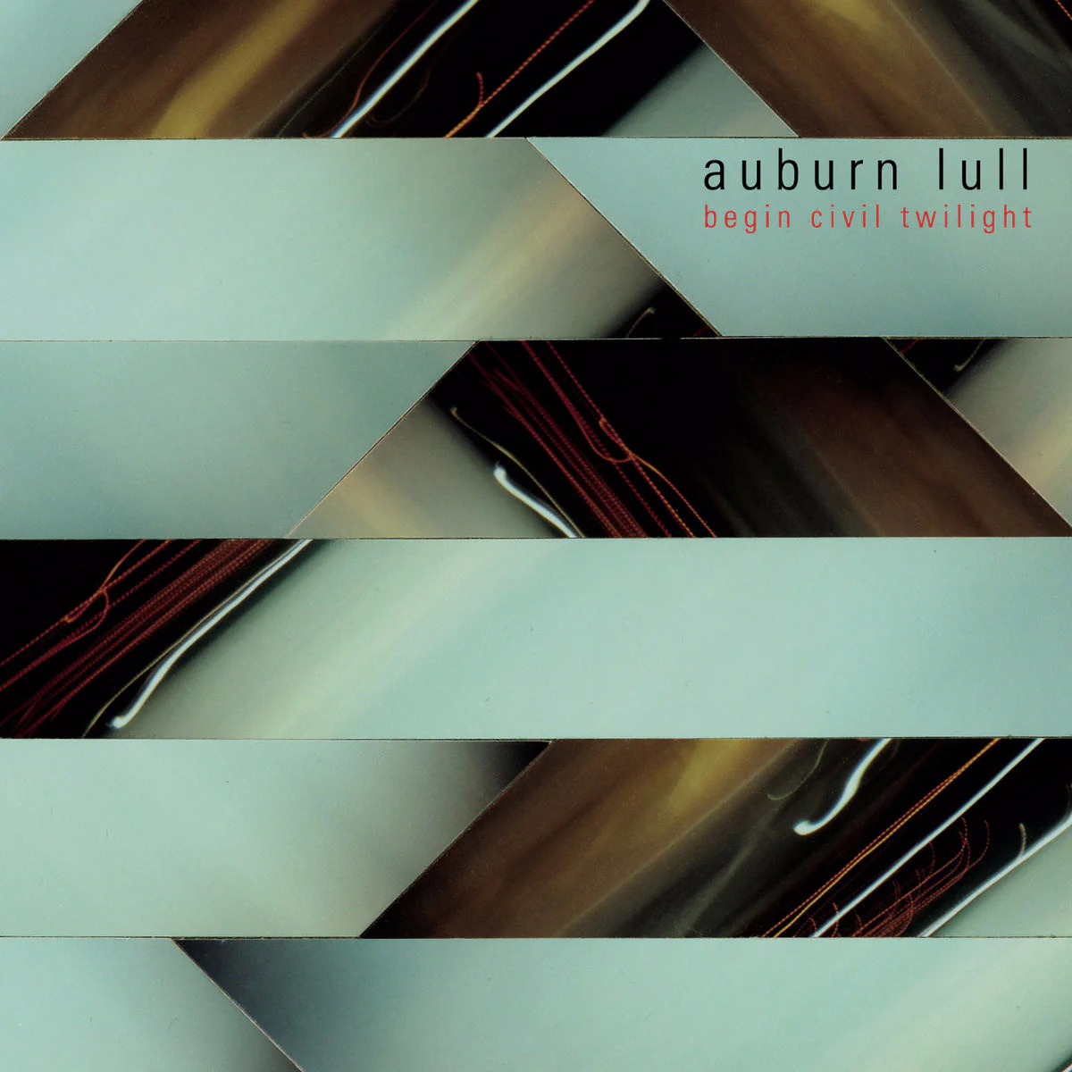 AUBURN LULL / BEGIN CIVIL TWILIGHT