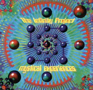 INFINITY PROJECT / MYSTICAL EXPERIENCES