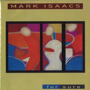 MARK ISAACS / マーク・アイザックス / For Sure