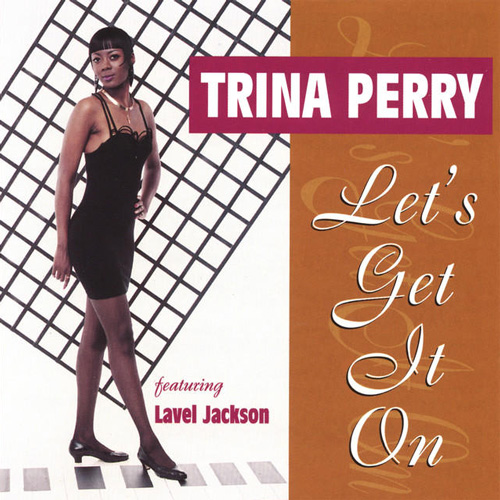 TRINA PERRY / LET'S GET IT ON