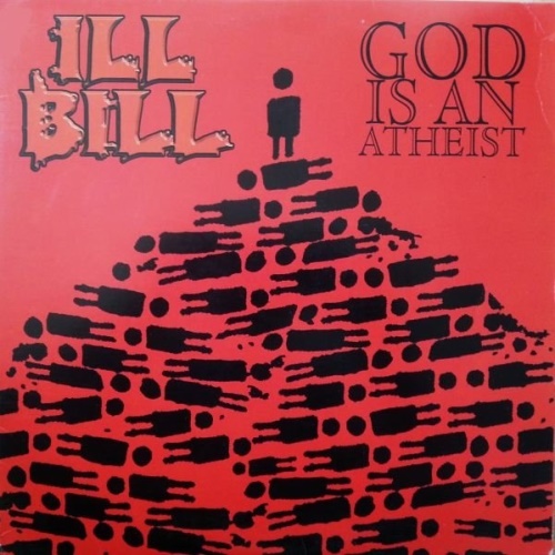 ILL BILL (Non Phixion, La Coka Nostra)  / イル・ビル (ノン・フィクション、ラ・コカ・ノストラ) / GOD IS AN ATHEIST