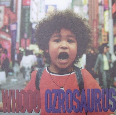 OZROSAURUS / WHOOO