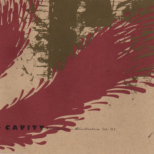 CAVITY / キャビティー / MICELLANEOUS RECOLLECTION '92-'97