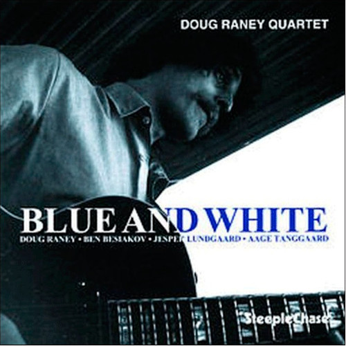DOUG RANEY / ダグ・レイニー / Blue And White (LP)