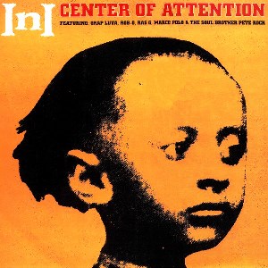 I.N.I. / CENTER OF ATTENTION (UNOFFICIAL)
