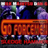 SLEDGE HAMMER GO FORCEMEN ゴーフォースメン SLEDGE HAMMER/GO FORCEMEN/ゴーフォースメン｜HIPHOP/R&B