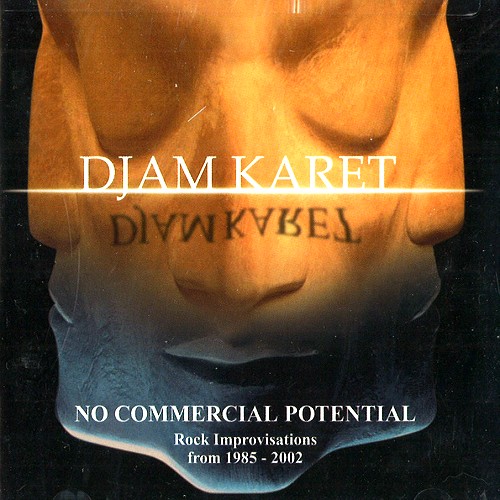 DJAM KARET / ジャム・カレット / NO COMMERCIAL POTENTIAL