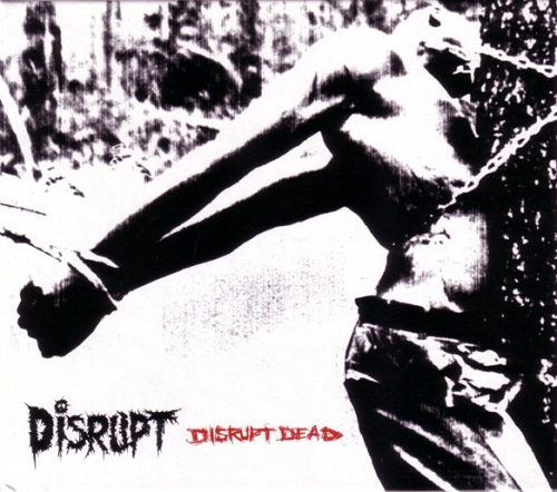 DISRUPT / DISRUPT DEAD (3CD+DVD)